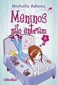 Ler Meninos não entram, do autor Michelle M. Adams Ler Meninos não entram, do autor Michelle M. Adams