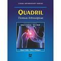 Ler Quadril: Técnicas Artroscópicas, do autor James R. Andrews; Tal S. David