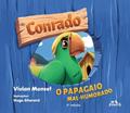 Ler Conrado, o papagaio mal-humorado, do autor Vívian Monsef de Castro