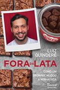 Ler Fora da lata: Como um brownie mudou a minha vida, do autor Luiz Quinderé Ler Fora da lata: Como um brownie mudou a minha vida, do autor Luiz Quinderé