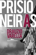 Ler Prisioneiras, do autor Drauzio Varella Ler Prisioneiras, do autor Drauzio Varella