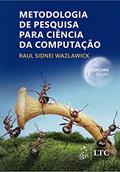 Ler Metodologia de Pesquisa para Ciência da Computação, do autor Raul Sidnei WAZLAWICK