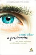 Ler O prisioneiro, do autor Anand Dílvar Ler O prisioneiro, do autor Anand Dílvar
