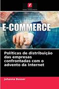 Ler Políticas de distribuição das empresas confrontadas com o advento da Internet, do autor Johanna Bosser Ler Políticas de distribuição das empresas confrontadas com o advento da Internet, do autor Johanna Bosser