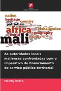 Ler As autoridades locais malienses confrontadas com o imperativo de financiamento do serviço público territorial, do autor Mamby Keita Ler As autoridades locais malienses confrontadas com o imperativo de financiamento do serviço público territorial, do autor Mamby Keita