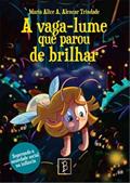 Ler A vaga-lume que parou de brilhar, do autor Maria Alice A. Alencar Trindade Ler A vaga-lume que parou de brilhar, do autor Maria Alice A. Alencar Trindade