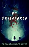 Ler Os gritadores, do autor Fernando Bueno Neves Ler Os gritadores, do autor Fernando Bueno Neves