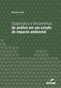 Ler Diagnóstico e ferramentas de análise em um estudo de impacto ambiental (Série Universitária), do autor Martha Argel