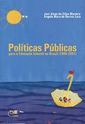 Ler Políticas públicas para a Educação Infantil no Brasil (1990-2001), do autor Jani Alves da Silva Moreira; Angela Mara de Barros Lara