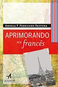 Ler Aprimorando seu Francês, do autor Angela F. Perricone Pastura