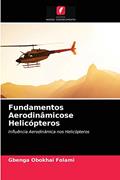Ler Fundamentos Aerodinâmicose Helicópteros: Influência Aerodinâmica nos Helicópteros, do autor Gbenga Obokhai Folami Ler Fundamentos Aerodinâmicose Helicópteros: Influência Aerodinâmica nos Helicópteros, do autor Gbenga Obokhai Folami