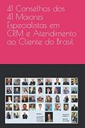 Ler 41 Conselhos dos 41 Maiores Especialistas em CRM e Atendimento ao Cliente do Brasil (Portuguese Edition), do autor Heverton Anunciação Ler 41 Conselhos dos 41 Maiores Especialistas em CRM e Atendimento ao Cliente do Brasil (Portuguese Edition), do autor Heverton Anunciação