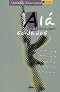 Ler Alá e as crianças soldados, do autor Ahmadou Kourouma