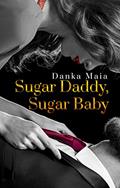 Ler Sugar Daddy Sugar Baby, do autor Danka Maia