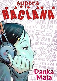 Supera Raclana, do autor Danka Maia