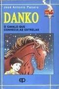 Ler Danko - O cavalo que conhecia as estrelas, do autor José Antonio Panero