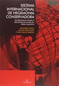Ler Sistema Internacional de Hegemonia Conservadora. Governança Global e Democracia na Era da Crise Climática, do autor Eduardo Viola Ler Sistema Internacional de Hegemonia Conservadora. Governança Global e Democracia na Era da Crise Climática, do autor Eduardo Viola