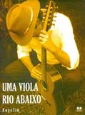 Ler Uma Viola Rio Abaixo, do autor Angelim Ler Uma Viola Rio Abaixo, do autor Angelim