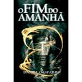 Ler O Fim do Amanhã, do autor Daniel Gasparin