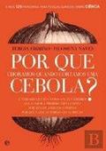 Ler Por que Choramos Quando Cortamos Uma Cebola?, do autor Teresa Firmino