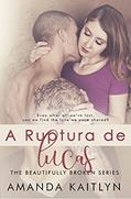 Ler A Ruptura de Lucas: Em Português, do autor Amanda Kaitlyn