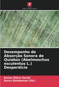 Ler Desempenho de Absorção Sonora de Quiabos (Abelmoschus esculentus L.) Desperdício, do autor Emine Dilara Kocak Ler Desempenho de Absorção Sonora de Quiabos (Abelmoschus esculentus L.) Desperdício, do autor Emine Dilara Kocak