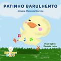 Ler Patinho barulhento, do autor Mayara Menezes Moreira