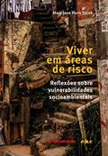 Ler Viver em áreas de risco; Reflexões sobre vulnerabilidades socioambientais, do autor Mary Jane Paris Spink