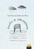 Ler Escritos de sobrevivência, do autor Iranice Carvalho da Silva