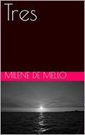 Ler Tres, do autor Milene de Mello