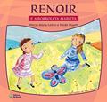 Ler Renoir e a borboleta Marieta, do autor Mércia Maria Leitão; Neide Duarte