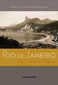 Ler Rio de Janeiro: uma cidade na história, do autor Marieta de Moraes Ferreira Ler Rio de Janeiro: uma cidade na história, do autor Marieta de Moraes Ferreira