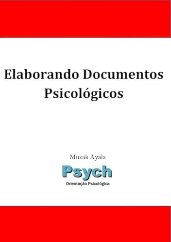 Ler Elaborando Documentos Psicologicos, do autor Muzak Ayala
