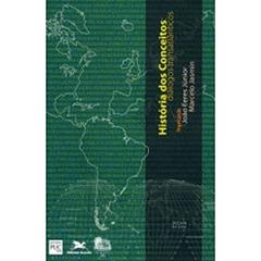 História dos Conceitos. Diálogos Transatlânticos. Temas e Perspectivas, do autor João Feres Junior