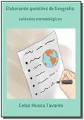 Ler Elaborando Questões de Geografia, do autor Celso Mussa Tavares Ler Elaborando Questões de Geografia, do autor Celso Mussa Tavares