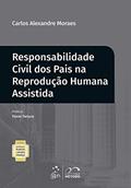 Ler Col.Rubens Limongi-Resp.Civil dos Pais na Reprodução Humana Assistida - 1ª Edição 2019, do autor Carlos Alexandre Moraes