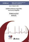 Ler Fibrilação Atrial - Volume 6 - SOBRAC (eBook), do autor Adalberto Menezes Lorga Filho; Luiz Pereira de Magalhães