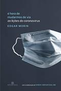 Ler É hora de mudarmos de via: As lições do coronavírus, do autor Edgar Morin