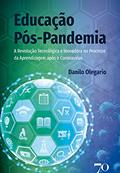 Ler Educação Pós-pandemia: a Revolução Tecnológica e Inovadora no Processo da Aprendizagem Após o Coronavírus, do autor Danilo Olegario