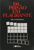 Ler Da Prisão em Flagrante, do autor Tales Castelo Branco