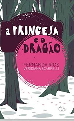 A princesa e o dragão: ...e Baltazar, do autor Fernanda Rios