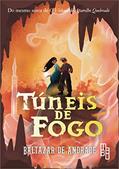 Ler Túneis de Fogo, do autor Baltazar de Andrade Ler Túneis de Fogo, do autor Baltazar de Andrade