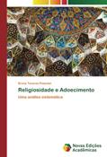 Ler Religiosidade e Adoecimento: Uma análise sistemática, do autor Bruna Tavares Pimentel
