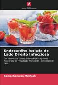 Ler Endocardite Isolada do Lado Direito Infecciosa: Um Ventricular Direito Infectado (RV) Myxoma Mascarado de "Vegetação Tricúspide" - Um relato de caso, do autor Ramachandran Muthiah Ler Endocardite Isolada do Lado Direito Infecciosa: Um Ventricular Direito Infectado (RV) Myxoma Mascarado de "Vegetação Tricúspide" - Um relato de caso, do autor Ramachandran Muthiah
