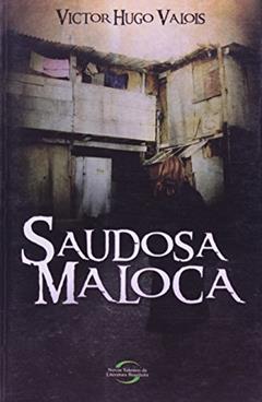 Saudosa Maloca, do autor Victor Hugo Valois