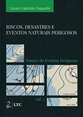 Ler Riscos, Desastres e Eventos Naturais Perigosos - Fontes de Eventos Perigosos: Volume 2, do autor Lazaro Lazaro Zuquette Ler Riscos, Desastres e Eventos Naturais Perigosos - Fontes de Eventos Perigosos: Volume 2, do autor Lazaro Lazaro Zuquette