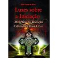 Ler Luzes Sobre a Iniciação, do autor Jean-Louis De Biasi