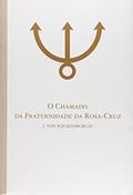 Ler O Chamado da Fraternidade da Rosa-Cruz, do autor J. van Rijckenborgh Ler O Chamado da Fraternidade da Rosa-Cruz, do autor J. van Rijckenborgh