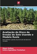 Ler Avaliação do Risco de Erosão do Solo Usando o Modelo Rusle, do autor Nigus Kelkay; Gebre-Egziabher Fentahun Ler Avaliação do Risco de Erosão do Solo Usando o Modelo Rusle, do autor Nigus Kelkay; Gebre-Egziabher Fentahun