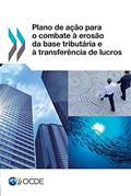 Ler Plano de Acao Para O Combate a Erosao Da Base Tributaria E a Transferencia de Lucros, do autor Oecd Ler Plano de Acao Para O Combate a Erosao Da Base Tributaria E a Transferencia de Lucros, do autor Oecd